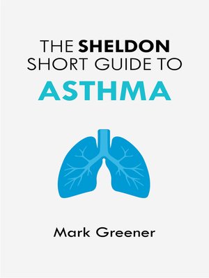 cover image of The Sheldon Short Guide to Asthma